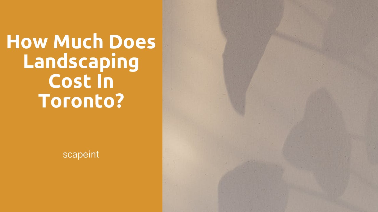 How much does landscaping cost in Toronto?